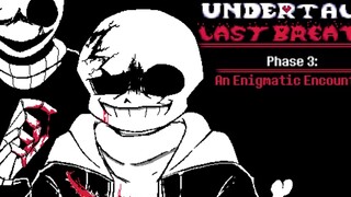 【国庆节特辑】Undertale Last Breath－phase3 An Enigmatic Encounter （remix）