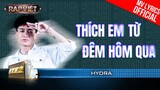Thích Em Từ Đêm Hôm Qua - HYDRA - Team Thái VG| Rap Việt 2023 [MV Lyrics]