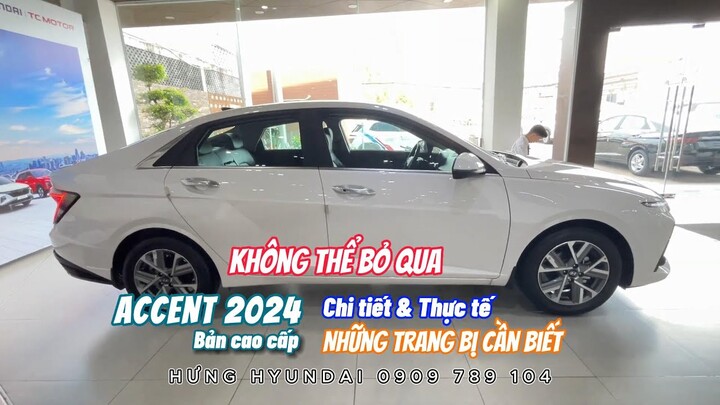 Chi tiết thực tế Accent 2024 bản cao cấp màu trắng - Từ A-Z không thể bỏ qua | HƯNG HYUNDAI