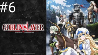 [EP6]GOBLINSLAYER