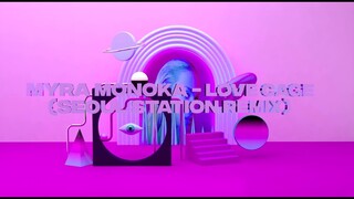 Myra Monoka - Love Cage (Seoul Station Remix) /Official Audio Visualizer/