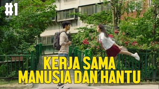 KETIKA MANUSIA DAN HANTU BEKERJA SAMA - ALUR CERITA FILM LET'S FIGHT GHOST #1