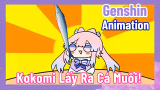 [Genshin, Animation] Kokomi Lấy Ra Cá Muối!