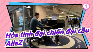 [Hỏa tinh đại chiến đại cầu] [Piano của Ru] Mở nhạc Hoành tráng AlieZ trên đường Hà Lan_1