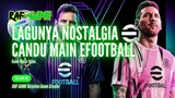 [4K]NOSTALGIA LAGUNYA ASYIK GAMENYA - EFOOTBALL MOBILE MONTAGE DAN OVERVIEW GACHA PLAYER (KONTRAK)