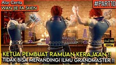 Bahkan Ketua Pembuat Ramuan KERAJAAN KALAH DENGAN GRANDMASTER - Alur Cerita Donghua #Wan Jie Fa Shen