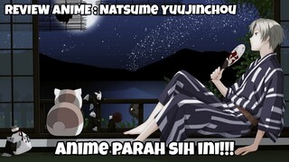REVIEW ANIME : NATSUME YUUJINCHOU || Anime parah sih ini!!!
