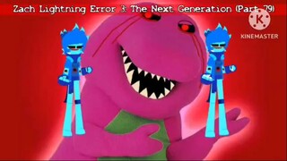 Zach Lightning Error 3: The Next Generation (Part 79)