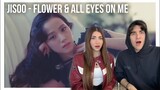 JISOO - ‘꽃(FLOWER)’ M/V & All Eyes On Me REACTION!!