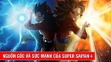 Tìm hiểu về nguồn gốc và sức mạnh của SuperSaiyan 4 trong GT
