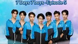 7 Days 7 Boys Series Episode 5