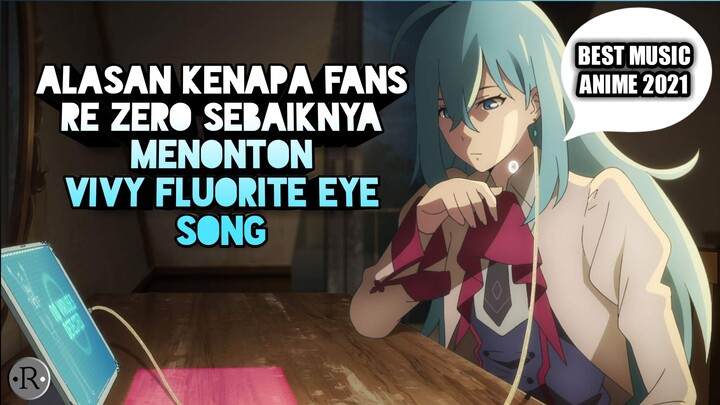 Vivy Fluorite's Eye Song | FANS RE ZERO HARUS NONTON INI