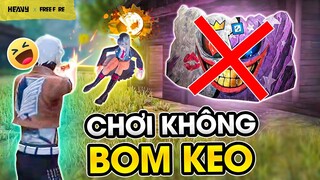 Săn Kill Không Dùng Bom Keo Cực Mạnh !!! | HEAVY Free Fire