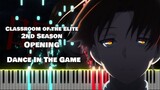 Classroom of the Elite Season 2 OP『Dance In The Game』ZAQ (TV Size) [piano]