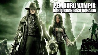 Kisah Pria Pemburu Vampir Dari Organisasi Rahasia | Alur Film VAN HELSING