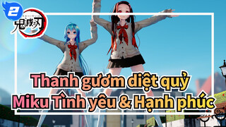 Thanh gươm diệt quỷ |【MMD/4 K】21005  Nezuko& Miku Tình yêu & Hạnh phúc_2