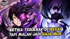 10.000 Tahun Terjebak di ISEKAI Tapi Malah Jadi Raja Iblis OVERPOWER !