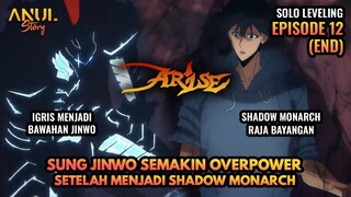 SUNG JINWO SEMAKIN OVERPOWER SETELAH MENJADI SHADOW MONARCH, SOLO LEVELING EPISODE 12