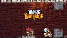 Sedang Mencari Keberadaan Sang Raja Malah Terkena Musibah! |Magic Rampage Part 2