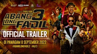 ABANG LONG FADIL 3 - OFFICIAL TRAILER | DI PAWAGAM 8 SEPTEMBER 2022