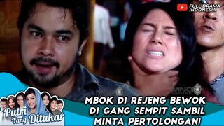 MBOK DI REJENG BEWOK DI GANG SEMPIT SAMBIL MINTA PERTOLONGAN! - PUTRI YANG DITUKAR