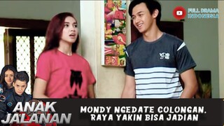 MONDY NGEDATE COLONGAN, RAYA YAKIN BISA JADIAN - ANAK JALANAN