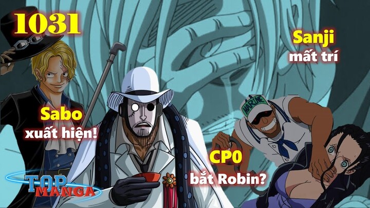 [One Piece Chap 1031]. Sabo xuất hiện! CP0 ra tay bắt Robin, Sanji mất trí nhớ!