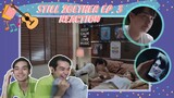 STILL 2GETHER EP. 3 REACTION| Emotional Roller Coaster