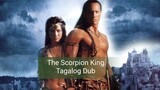 The Scorpion King (Tagalog Dub)