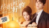 🇨🇳 Ready For Love ? (2023) Episode 29 (Eng Sub)