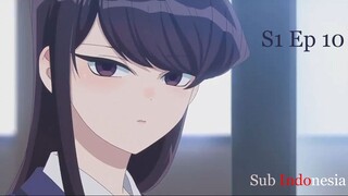 S1 E10 | Sub Indonesia|Komi-san wa Comyushou desu/Komi Can't Communicate