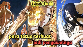 (eps. 6-11) para tetua terkuat dia jadikan pengawalnya