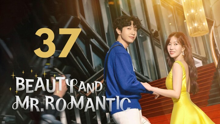 Beauty and Mr. Romantic | Episode 37 | English Subtitle | Korean Drama