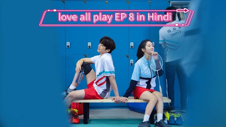 love all play Korean drama EP 8 in Hindi