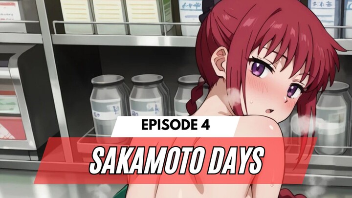SAKAMOTO DAYS EPISODE 4