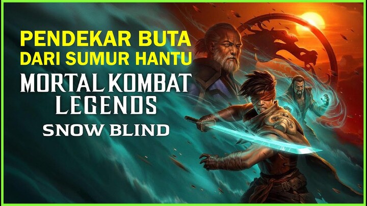 SI BUTA DARI SUMUR HANTU || Alur Cerita Mortal Kombat 2022