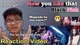 HOW YOU LIKE THAT|BLACK PINK (Reaction Video) |BrenanVlogs