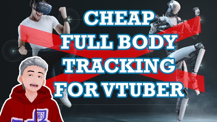 Cheap Full Body Tracking for Vtuber