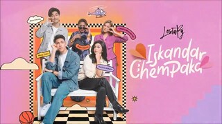 Iskandar Chempaka | Episod 1