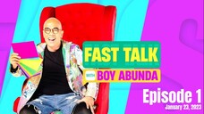 Fast Talk with Boy Abunda - Episode 1 - January 23, 2023